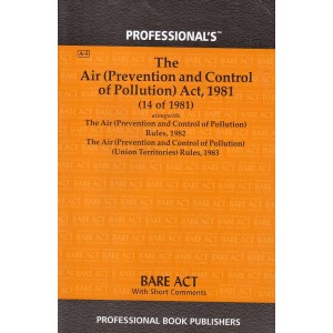 Professional's The Air (Prevention and Control of Pollution) Act, 1981 Bare Act